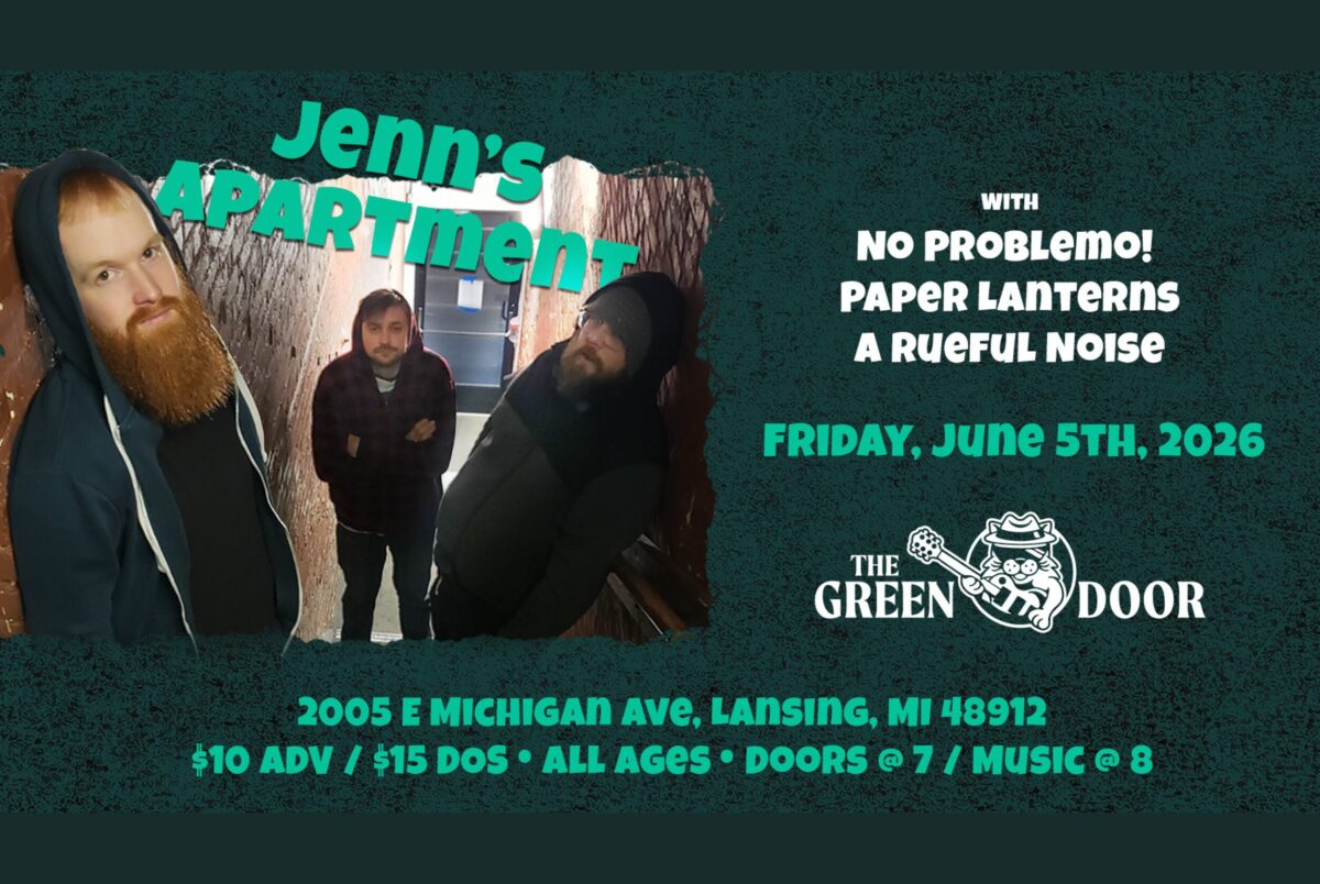 Jenn's Apartment show flyer for their show at The Green Door in Lansing, Michigan.